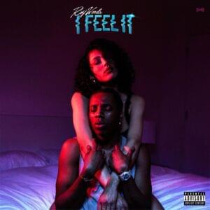 I Feel It - Roy Woods