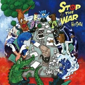 Stop The War - HEY-SMITH