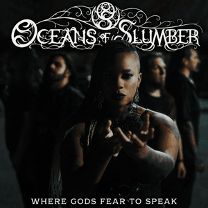 Where Gods Fear to Speak - Oceans of Slumber