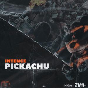 Pickachu - INTENCE & Zimi