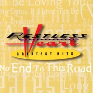 No End to This Road - Restless Heart