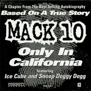 Only in California - Mack 10 (Ft. Ice Cube & Snoop Dogg)