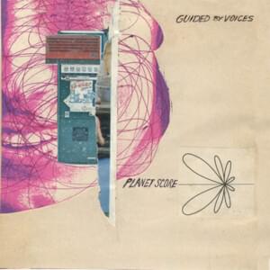 Planet Score - Guided by Voices