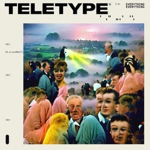 Teletype - Everything Everything