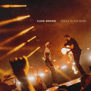 Fiddle In The Band - Kane Brown