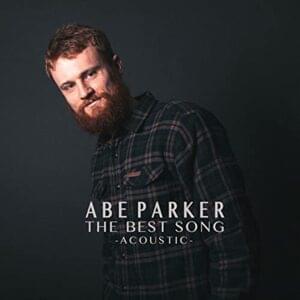 The Best Song (Acoustic) - Abe Parker