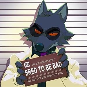 Bred to be Bad - CG5