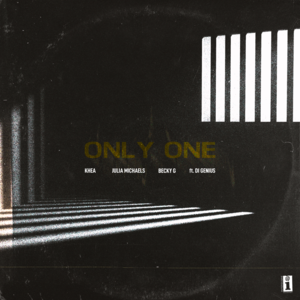 Only One - KHEA, Julia Michaels & Becky G (Ft. Di Lyrxo)