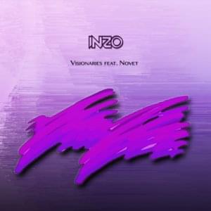 Visionaries - INZO (Ft. Novet)