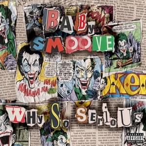 Why So Serious - Baby Smoove