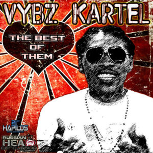 The Best Of Them - Vybz Kartel