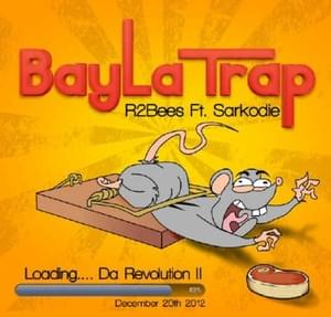 Bayla Trap - R2Bees (Ft. Sarkodie)