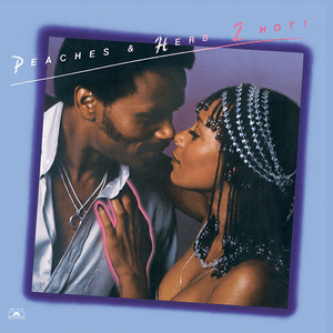 We’ve Got Love - Peaches & Herb