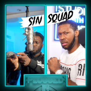 [Sin Squad] Plugged In Freestyle 2 - Sin Squad (SS) (Ft. GP (Sin Squad), KayyKayy, S A Vheezy & Uncs (Sin Squad))