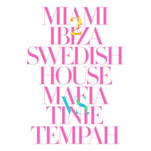 Miami 2 Ibiza (Static Revenger Remix) - Swedish House Mafia (Ft. Tinie Tempah)