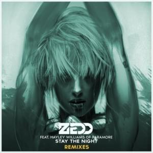 Stay the Night (Nicky Romero Remix) - Zedd (Ft. Hayley Williams)