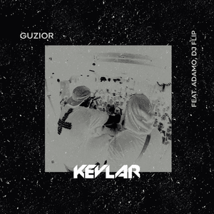 Kevlar - Guzior (Ft. Adamo (POL) & DJ Flip)