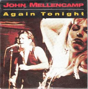 Again Tonight - John Mellencamp