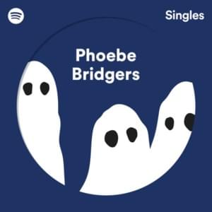 Friday I’m In Love - Phoebe Bridgers