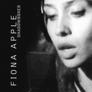 Shadowboxer - Fiona Apple