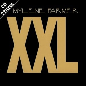 XXL (Single Version) - Mylène Farmer