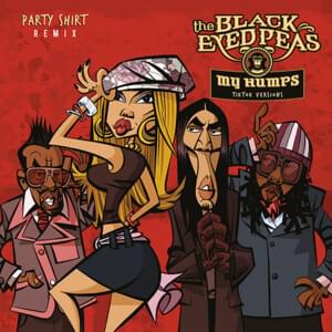 My Humps (Party Shirt Remix) - Black Eyed Peas