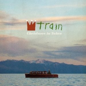 Christmas Must Be Tonight - Train