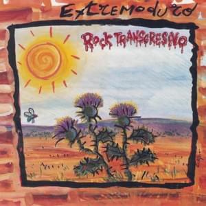 La Hoguera (Rock Transgresivo) - Extremoduro