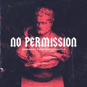 No Permission - Runtown (Ft. Nasty C)