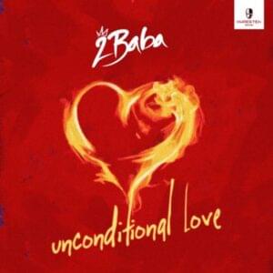 Unconditional Love - 2Baba