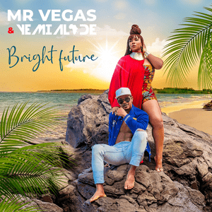 Bright Future - Mr. Vegas & Yemi Alade