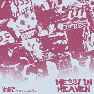 ​messy in heaven (after party mix) - ​venbee & goddard