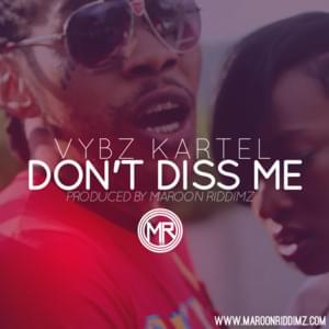 Don’t Diss Me - Vybz Kartel