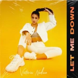 Let Me Down - Victoria Nadine