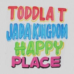 Happy Place - Toddla T & Jada Kingdom