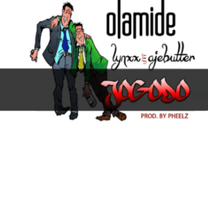 Jogodo - Olamide (Ft. Ajebutter22 & Lynxxx)