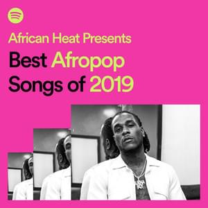 Best Afropop Songs of 2019 - Spotify