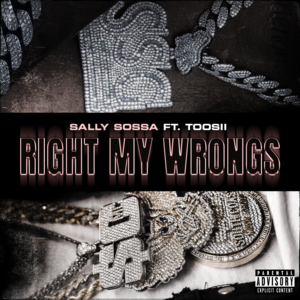 Right My Wrongs (Remix) - Sally Sossa (Ft. Toosii)