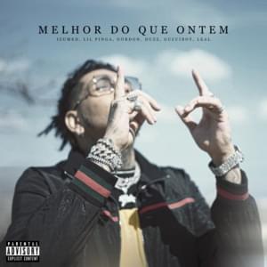 Melhor do Que Ontem - UCLÃ (Ft. Duzz, Górdon (BRA), Gui Gomez, Izumed, Leal & OkGucciBoy)