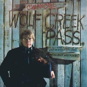 Wolf Creek Pass - C.W. McCall