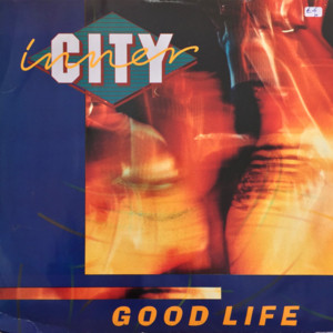 Good Life - Inner City