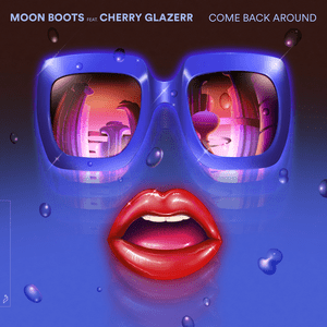 Come Back Around - Moon Boots (Ft. Cherry Glazerr)