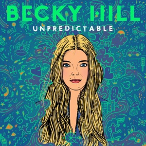 Unpredictable - Becky Hill