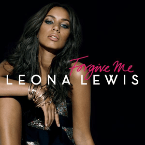 Forgive Me - Leona Lewis