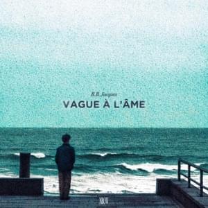 Vague à l’âme - B.B. Jacques