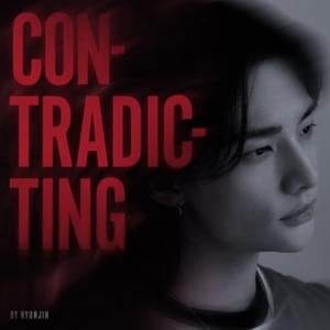 Contradicting - HYUNJIN