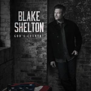 God’s Country - Blake Shelton