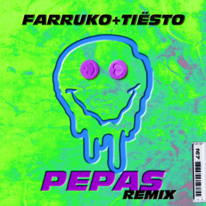 Pepas (Tiësto Remix) - Farruko & Tiësto