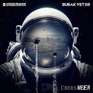 Übers Meer (Radio Edit) - Till Lindemann & Burak Yeter