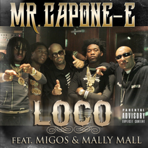 Loco - Mr. Capone-E (Ft. Mally Mall & Migos)